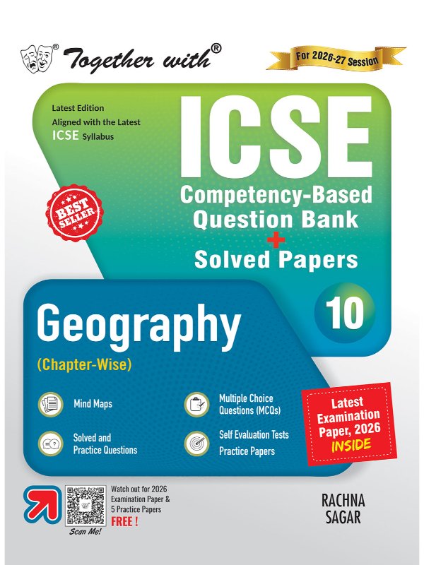 Together with ICSE Question Bank Class 10 Geography for 2027 board exams| With PYQs, Competency & skill-mapped questions, Latest Examination Paper 2026 | 9789373047911