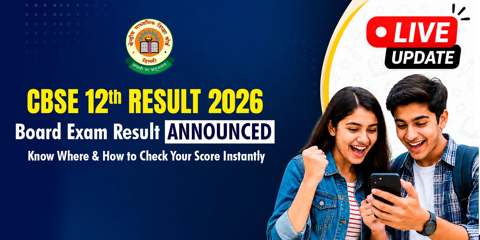 CBSE 12th Result 2026 LIVE Update: Announced, Know Where & How to Check Your Scores